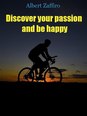 cover image of Discover your passion and be happy